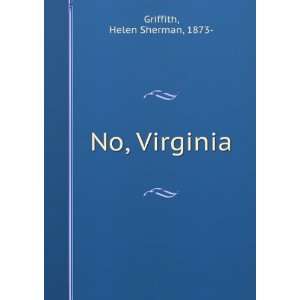  No, Virginia Helen Sherman Griffith Books
