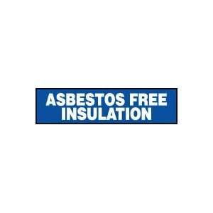  Labels ASBESTOS FREE INSULATION 2 1/4 x 9 Adhesive Dura 