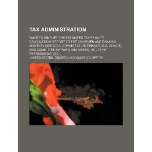  Tax administration ways to simplify the estimated tax 