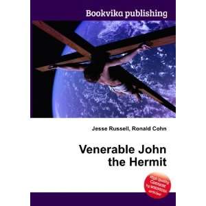    Venerable John the Hermit Ronald Cohn Jesse Russell Books