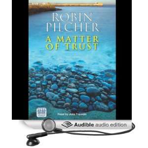  A Matter of Trust (Audible Audio Edition) Robin Pilcher 