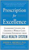   Prescription for Excellence Leadership Lessons for 