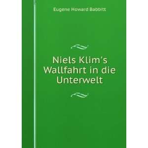   Niels Klims Wallfahrt in die Unterwelt Eugene Howard Babbitt Books
