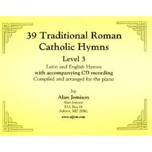  39 Traditional Roman Catholic Hymns WIth CD   Level 3 