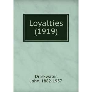  Loyalties (1919) (9781275159754) John, 1882 1937 