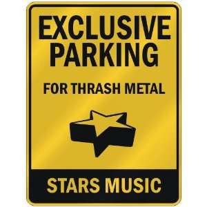  EXCLUSIVE PARKING  FOR THRASH METAL STARS  PARKING SIGN 
