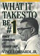 What It Takes to Be #1 Vince Lombardi