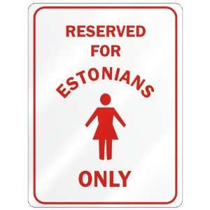     RESERVED ONLY FOR ESTONIAN GIRLS  ESTONIA