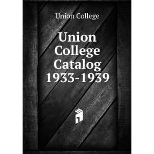  Union College Catalog. 1933 1939 Union College Books