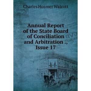   and Arbitration ., Issue 17 Charles Hosmer Walcott Books