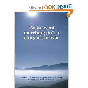   went marching on a story of the war. George Washington Hosmer Books