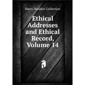   and Ethical Record, Volume 14 Harry Houdini Collection Books