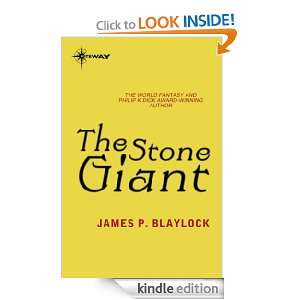 The Stone Giant James P. Blaylock  Kindle Store
