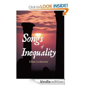  Songs of Inequality eBook Elias Ledesma Kindle Store