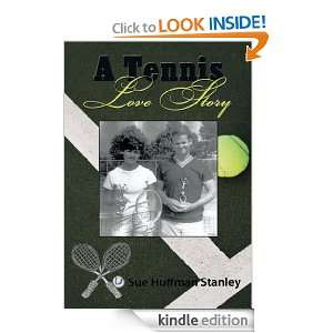 Tennis Love Story Sue Huffman Stanley  Kindle Store