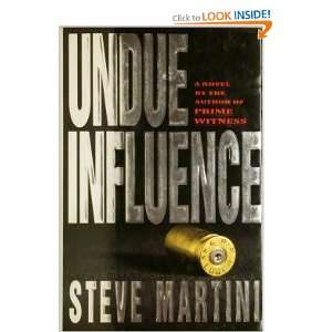  Undue Influence Steve Martini Books