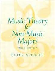 Music Theory for Non Music Majors, (0131487558), Peter Spencer 