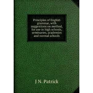   schools, seminaries, academies and normal schools J N. Patrick Books