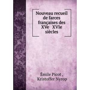   des XVe & XVIe siÃ¨cles Kristoffer Nyrop Ã?mile Picot  Books