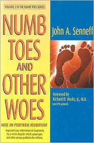 Numb Toes and Other Woes, (0978182022), John A. Senneff, Textbooks 