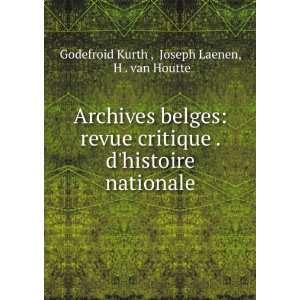   nationale Joseph Laenen, H . van Houtte Godefroid Kurth  Books