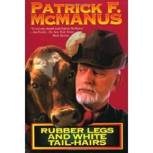 Rubber Legs and White Tail Hairs [Paperback] Patrick F 