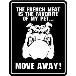  New  The French Meat Is The Favorite Of My Pet  Moev Away 