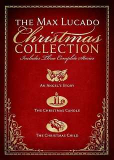   The Max Lucado Christmas Collection by Max Lucado 