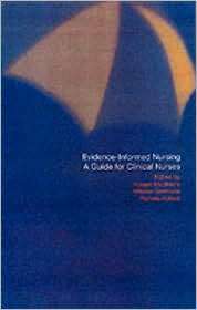 Evidence Informed Nursing A Guide for Clinical Nurses, (0415204984 