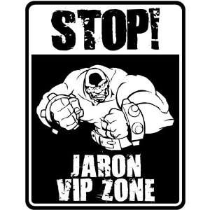  New  Stop    Jaron Vip Zone  Parking Sign Name