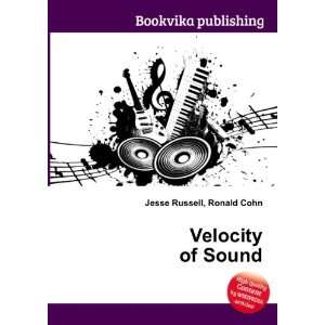  Velocity of Sound Ronald Cohn Jesse Russell Books