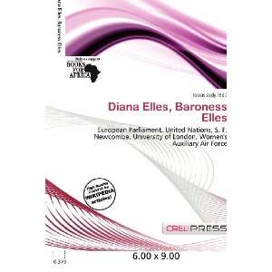    Diana Elles, Baroness Elles (9786200676191) Iosias Jody Books