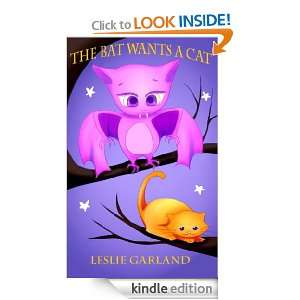 The Bat Wants A Cat   A Funny Rhyming Childrens Picture Book (for 
