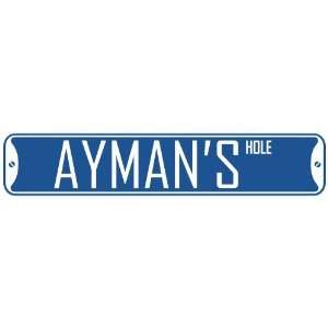   AYMAN HOLE  STREET SIGN