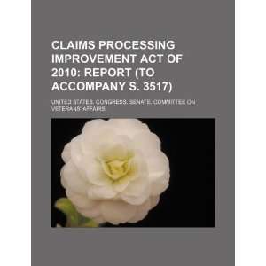  Claims Processing Improvement Act of 2010 report (to 