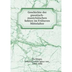   Mittelalter Johann Joseph Ignaz von, 1799 1890 DoÌ?llinger Books