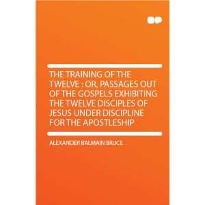   Twelve Disciples of Jesus Under Discipline for the Apostleship