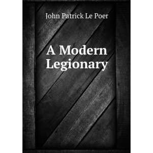Modern Legionary John Patrick Le Poer  Books