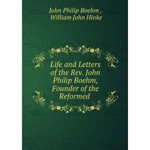   Reformed . William John Hinke John Philip Boehm   Books