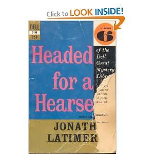  Headed for a Hearse Jonathan Latimer Books