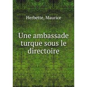  Une ambassade turque sous le directoire Maurice Herbette 