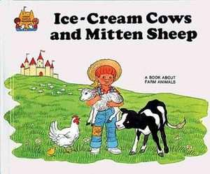Ice Cream Cows and Mitten Sheep by Jane Belk Moncure 1988, Hardcover 