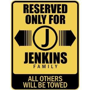   RESERVED ONLY FOR JENKINS FAMILY  PARKING SIGN