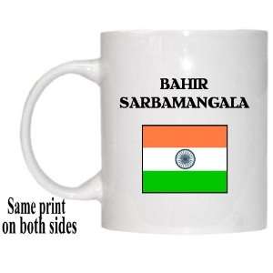  India   BAHIR SARBAMANGALA Mug 