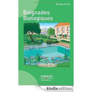 Baignades biologiques (French Edition) Philippe Guillet  