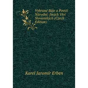   VtvÃ­ SlovanskÃ½ch (Czech Edition) Karel JaromÃ­r Erben Books