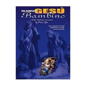  The Complete Gesu Bambino (The Infant Jesus) Musical 