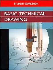 Basic Technical Drawing, Student Workbook, (0078457491), McGraw Hill 