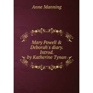   & Deborahs diary. Introd. by Katherine Tynan Anne Manning Books