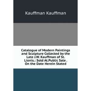   At.Public Sale . On the Date Herein Stated Kauffman Kauffman Books